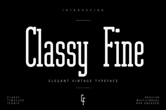 Classy Fine: A Timeless Elegance in Typography
