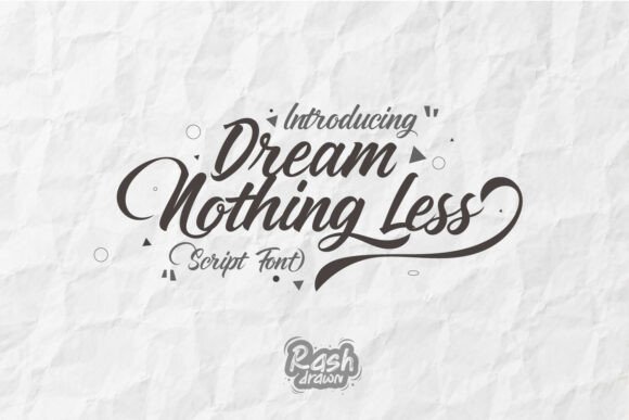 Dream Nothing Less: A Signature Script Font for Elegant Design