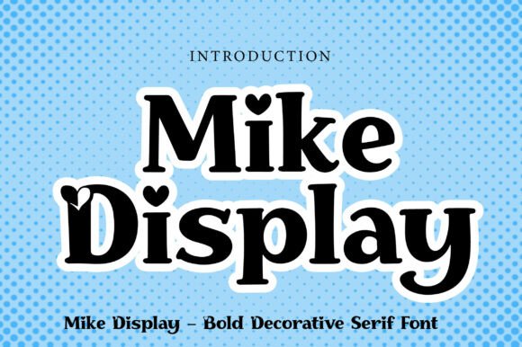 Mike Display: A Bold Expression of Love in Typography