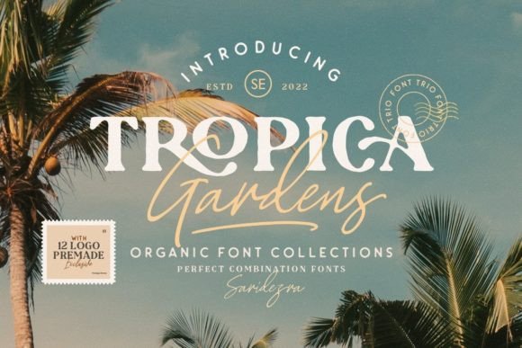 Tropica Gardens: A Perfect Font Combination for Every Project